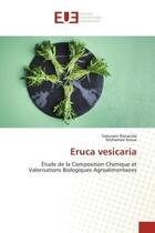 Couverture du livre « Eruca vesicaria » de Saoussen Bouacida aux éditions Editions Universitaires Europeennes