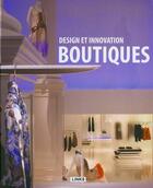 Couverture du livre « Design et innovation : boutiques » de Carles Broto aux éditions Links