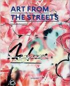 Couverture du livre « Art from the streets » de Magda Danysz aux éditions Drago