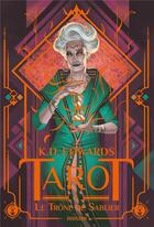 Couverture du livre « Tarot Tome 3 : Le trône de sablier » de K. D. Edwards aux éditions Bragelonne