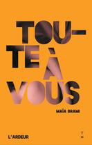 Couverture du livre « Toute à vous » de Maia Brami aux éditions Thierry Magnier