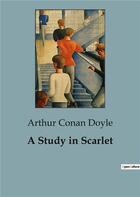 Couverture du livre « A Study in Scarlet » de Arthur Conan Doyle aux éditions Culturea