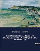 Couverture du livre « LES DERNIÈRES ANNÉES DU MARQUIS ET DE LA MARQUISE DE BOMBELLES » de Fleury Maurice aux éditions Culturea