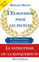 Couverture du livre « L'Eurovision pour les peuples » de Bernard Monot aux éditions Muller