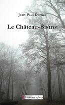 Couverture du livre « Le Château-Bistrot » de Jean-Paul Dumas aux éditions Infimes