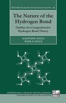 Couverture du livre « The Nature of the Hydrogen Bond: Outline of a Comprehensive Hydrogen B » de Gilli Paola aux éditions Oup Oxford