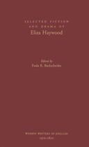 Couverture du livre « Selected Fiction and Drama of Eliza Haywood » de Haywood Eliza aux éditions Oxford University Press Usa