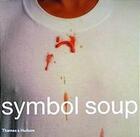 Couverture du livre « Symbol Soup » de Rohde Carl C. & Plat aux éditions Thames & Hudson