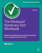 Couverture du livre « The Advanced Numeracy Test Workbook » de Mike Bryon aux éditions Kogan Page Digital