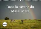 Couverture du livre « Dans la savane du masai mara calendrier mural 2018 din a3 ho - les animaux de la savane calen » de Gaymard A aux éditions Calvendo