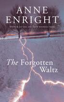 Couverture du livre « The Forgotten Waltz » de Anne Enright aux éditions Random House Digital