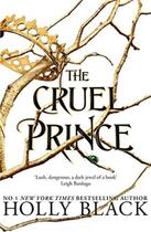 Couverture du livre « THE CRUEL PRINCE - THE FOLK OF THE AIR » de Holly Black aux éditions Bonnier Books