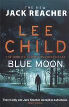 Couverture du livre « BLUE MOON - JACK REACHER » de Lee Child aux éditions Random House Uk