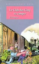 Couverture du livre « Le Club des Cinq Tome 10 : le Club des Cinq va camper » de Enid Blyton aux éditions Le Livre De Poche Jeunesse