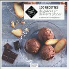 Couverture du livre « 100 recettes de glaces et desserts glacés » de  aux éditions Hachette Pratique
