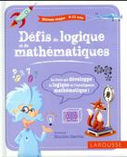 Couverture du livre « Defis de logique et de mathematiques, niveau major (9-11 ans) » de Houlougarcia-A aux éditions Larousse