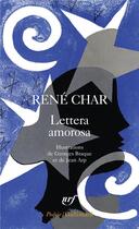 Couverture du livre « Lettera amorosa ; guirlande terrestre » de René Char et Jean Arp et Georges Braque aux éditions Gallimard