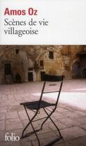 Couverture du livre « Scènes de vie villageoise » de Amos Oz aux éditions Folio