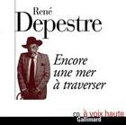 Couverture du livre « Encore Une Mer A Traverser » de Rene Depestre aux éditions Gallimard