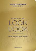 Couverture du livre « Parisian chic look book » de Ines De La Fressange aux éditions Flammarion