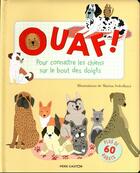 Couverture du livre « Ouaf ! pour connaître les chiens sur le bout des doigts » de Marina Solodkaya et Hannah Porter aux éditions Pere Castor
