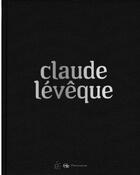 Couverture du livre « Claude Lévêque » de  aux éditions Flammarion