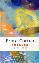 Couverture du livre « Énigmes ; agenda 2008 » de Paulo Coelho aux éditions Flammarion