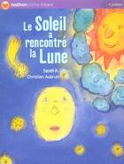 Couverture du livre « Soleil a rencontre la lune » de K/Aubrun aux éditions Nathan