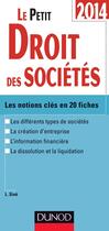 Couverture du livre « Le petit droit des sociétés (édition 2014) » de Laure Sine aux éditions Dunod