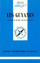 Couverture du livre « Les Guyanes » de Jean-Claude Giacottino aux éditions Que Sais-je ?