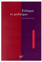 Couverture du livre « Ethique et politique » de Veca S aux éditions Puf