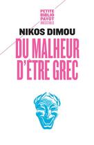 Couverture du livre « Du malheur d'être Grec » de Nikos Dimou aux éditions Rivages