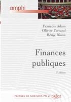 Couverture du livre « Finances publiques (3e édition) » de Olivier Ferrand et Francois Adam et Remy Rioux aux éditions Dalloz
