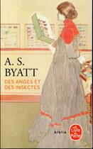 Couverture du livre « Des anges et des insectes » de Antonia Susan Byatt aux éditions Le Livre De Poche