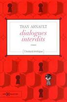 Couverture du livre « Dialogues interdits » de Arnault Tran aux éditions Hors Collection