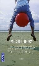 Couverture du livre « Les gens heureux ont une histoire » de Michel Jeury aux éditions Pocket