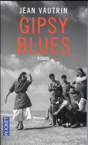 Couverture du livre « Gipsy blues » de Jean Vautrin aux éditions Pocket