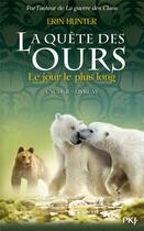 Couverture du livre « La quête des ours - cycle 2 Tome 6 : the longest day » de Erin Hunter aux éditions Pocket Jeunesse