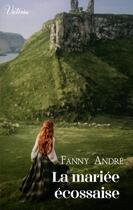 Couverture du livre « La mariée écossaise » de Fanny Andre aux éditions Harlequin