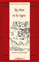 Couverture du livre « Le chat et le tigre ; contes de Géorgie » de Maia Varsimashvili-Raphael aux éditions Editions L'harmattan