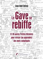 Couverture du livre « Le gave se rebiffe ; et 39 autres petites histoires pour réviser (ou apprendre) des mots compliqués » de Jean-Noel Delrue aux éditions Amalthee