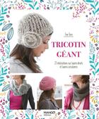 Couverture du livre « Tricotin géant : 23 réalisations sur looms droits et looms circulaires » de Tine Tara aux éditions Mango