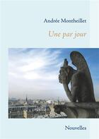 Couverture du livre « Une par jour » de Andree Montheillet aux éditions Books On Demand