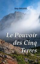 Couverture du livre « Le pouvoir des cinq terres » de Tony Dinand aux éditions Books On Demand