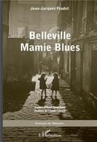 Couverture du livre « Belleville mamie blues » de Jean-Jacques Fradet aux éditions L'harmattan