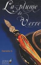 Couverture du livre « La plume de verre » de Danielle D. aux éditions Dorval
