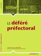 Couverture du livre « L'Essentiel Sur ; Le Déféré Préfectoral » de Patrice Cossalter aux éditions Territorial