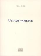 Couverture du livre « Utinam varietur » de Pierre Oster aux éditions Gourcuff Gradenigo