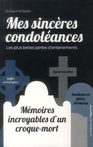 Couverture du livre « Mes sincères condoléances » de Guillaume Bailly aux éditions L'opportun