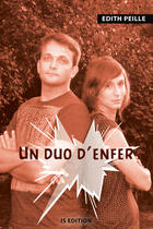 Couverture du livre « Un duo d'enfer » de Edith Peille aux éditions Is Edition